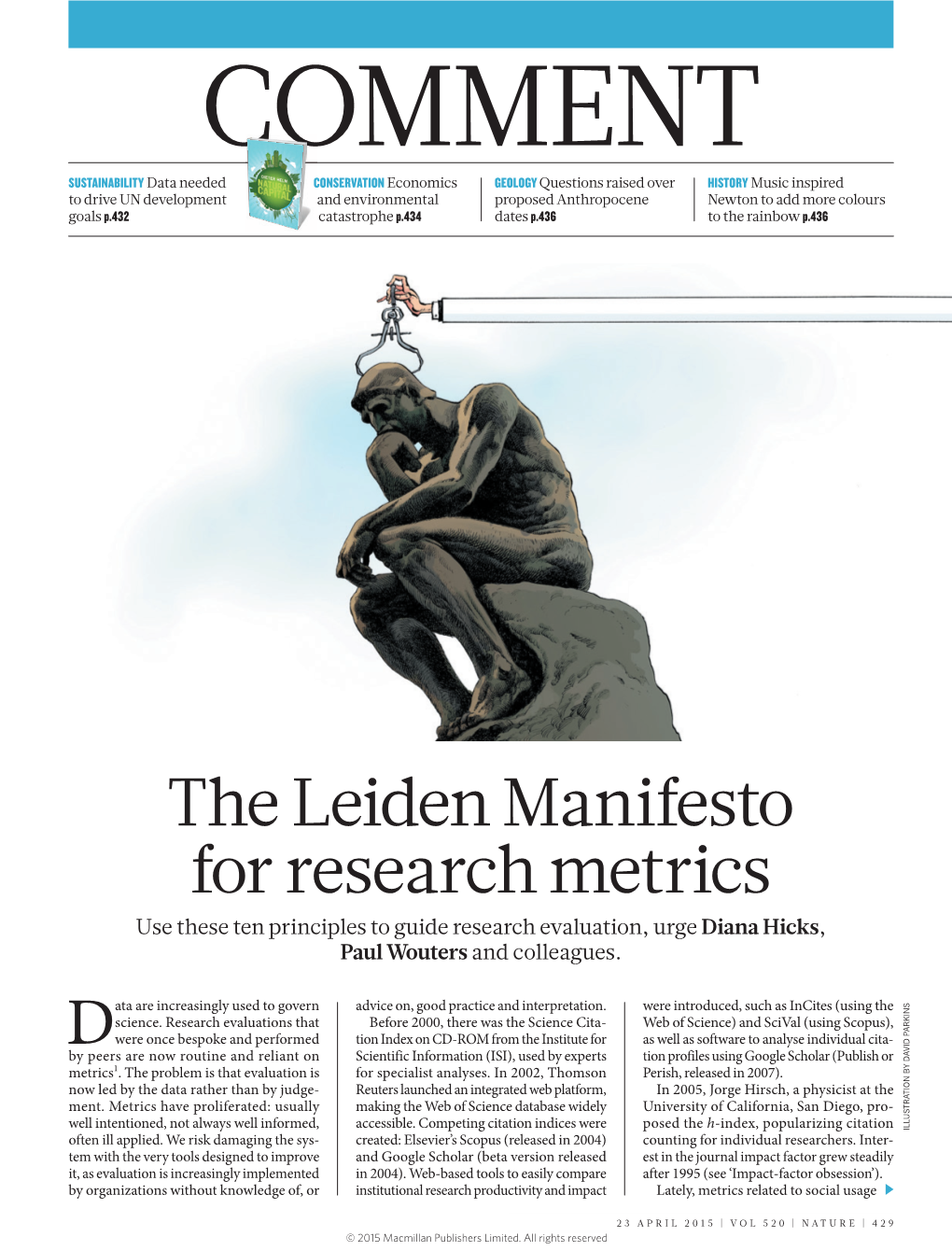 The Leiden Manifesto for Research Metrics Use These Ten Principles to Guide Research Evaluation, Urge Diana Hicks, Paul Wouters and Colleagues