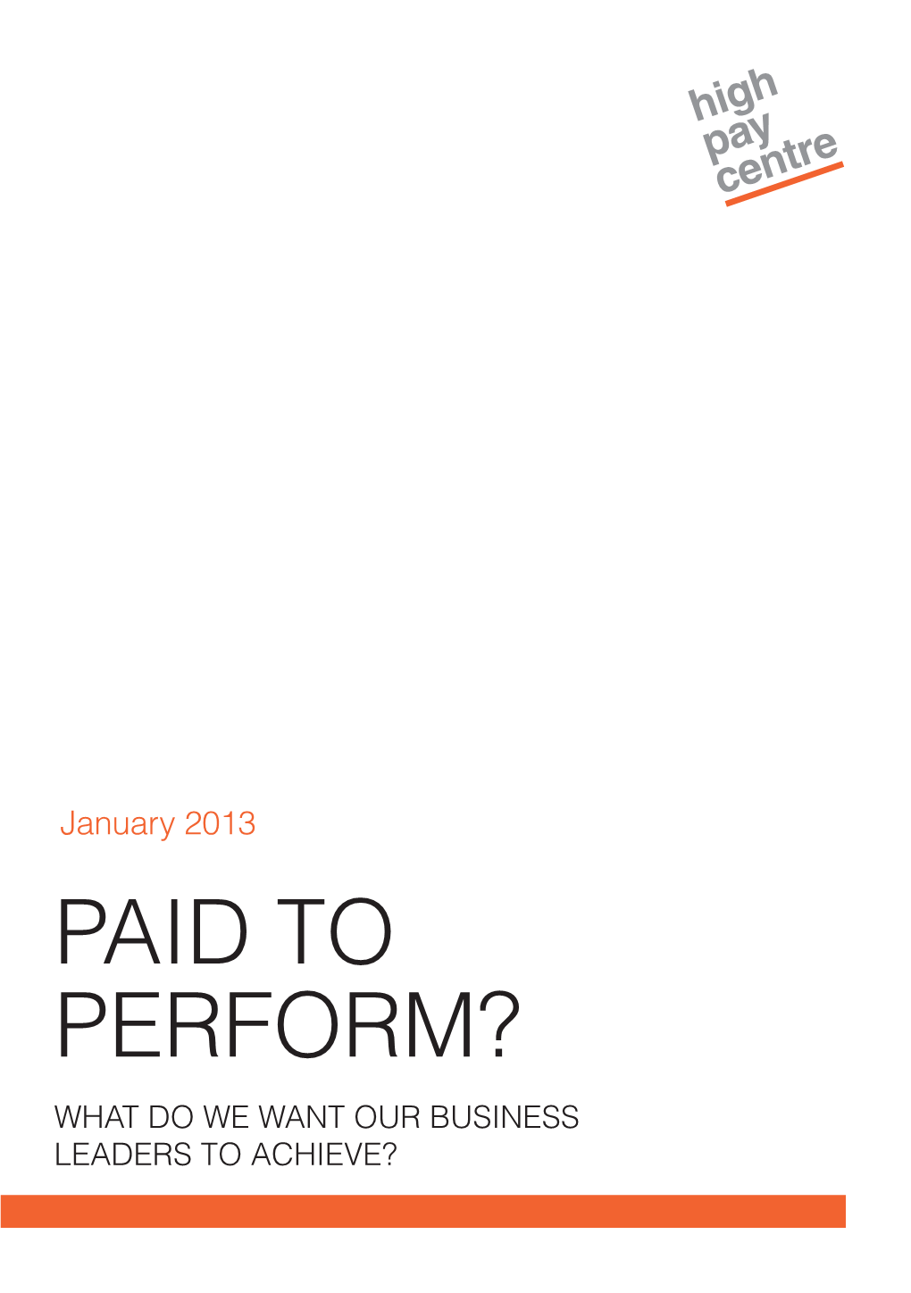 Paid to Perform?