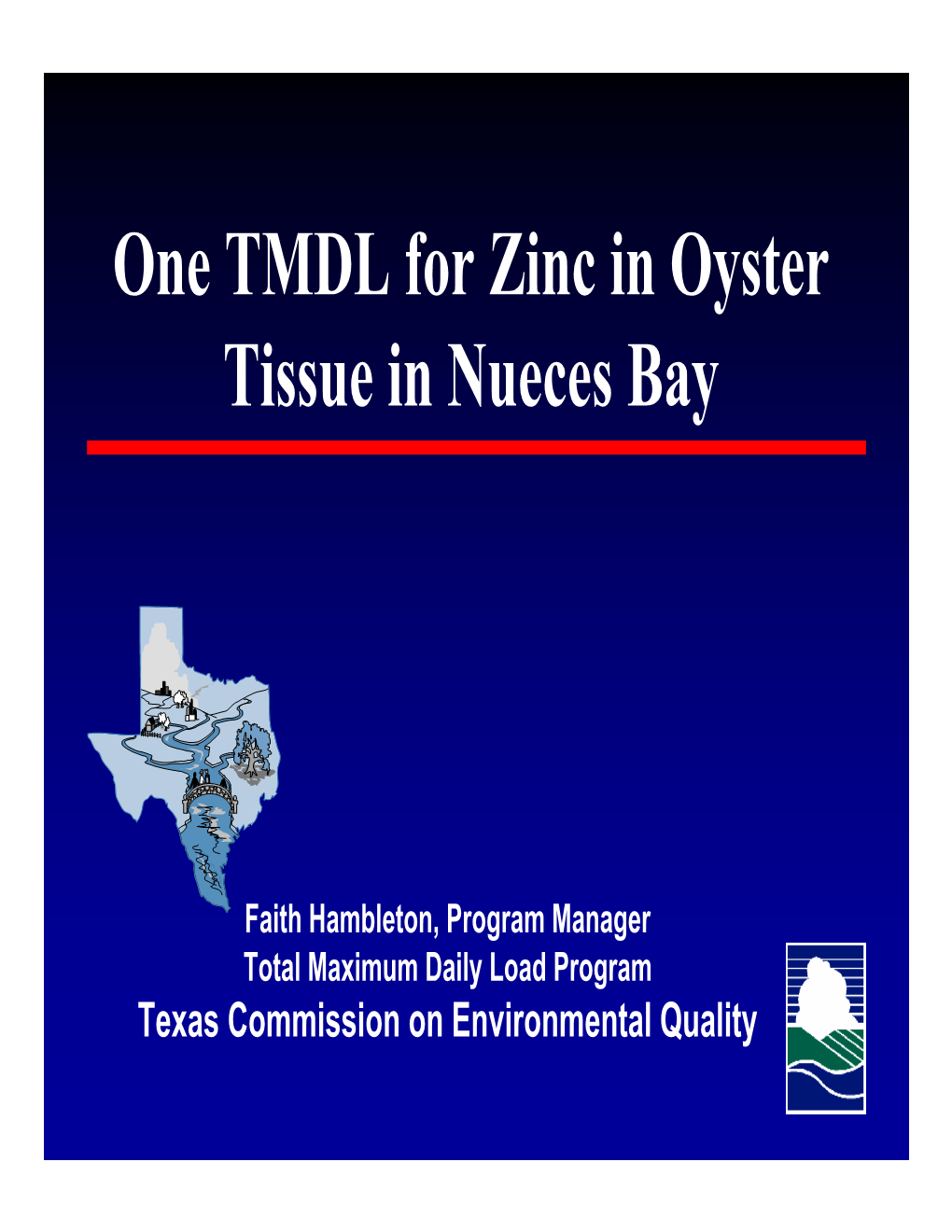 One TMDL for Zinc in Oyster Tissue in Nueces Bay