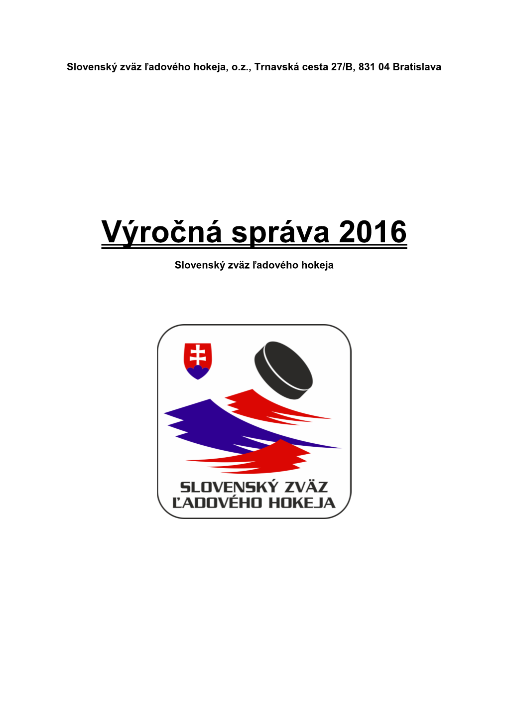 Výročná Správa SZĽH Za Rok 2016