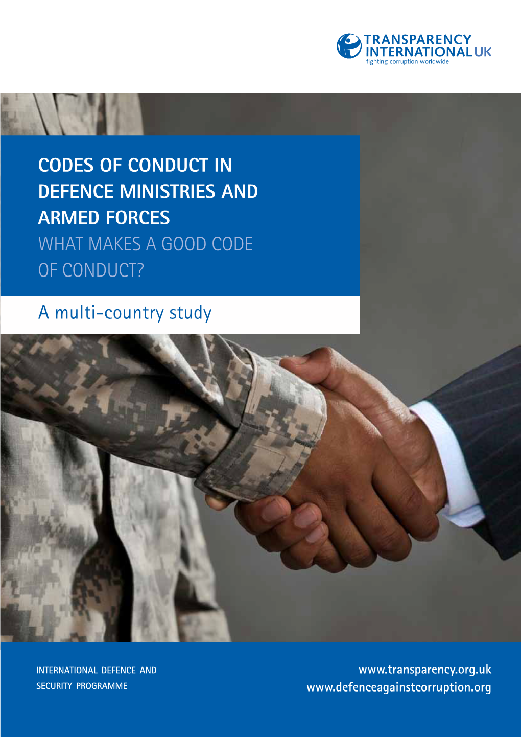 CODES of CONDUCT in DEFENCE MINISTRIES and ARMED FORCES WHAT MAKES a GOOD CODE of CONDUCT? a Multi-Country Study