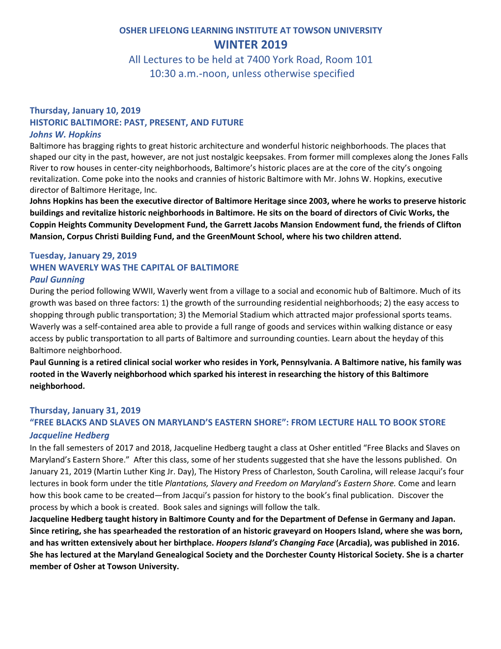 WINTER 2019 All Lectures to Be Held at 7400 York Road, Room 101 10:30 A.M.-Noon, Unless Otherwise Specified