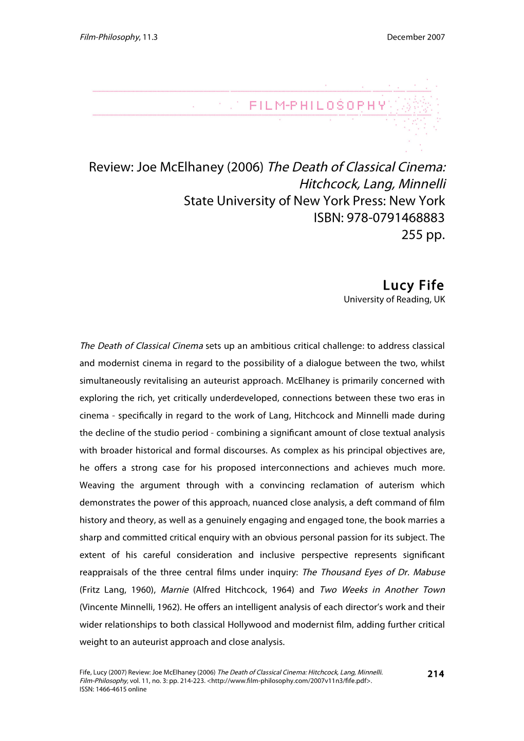 (2006) the Death of Classical Cinema: Hitchcock, Lang, Minnelli State University of New York Press: New York ISBN: 978-0791468883 255 Pp