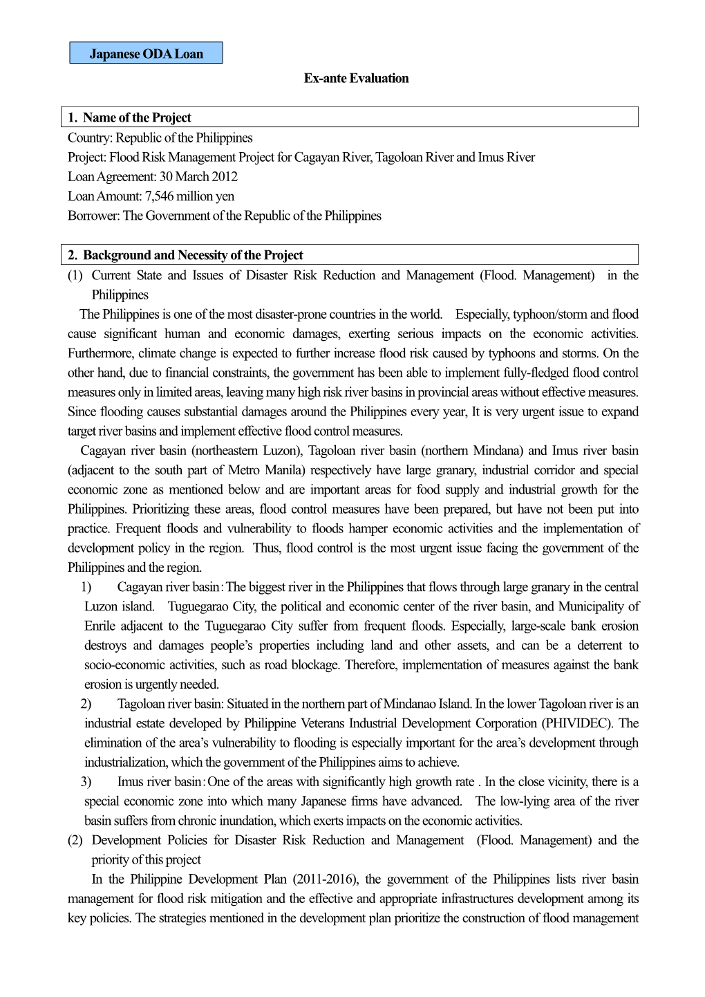 Ex-Ante Evaluation 1．Name of the Project Country: Republic of the Philippines Project: Flood Risk Management Project for Cagay