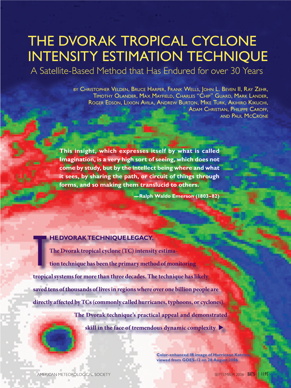 THE DVORAK TROPICAL CYCLONE INTENSITY ESTIMATION TECHNIQUE a Satellite-Based Method That Has Endured for Over 30 Years