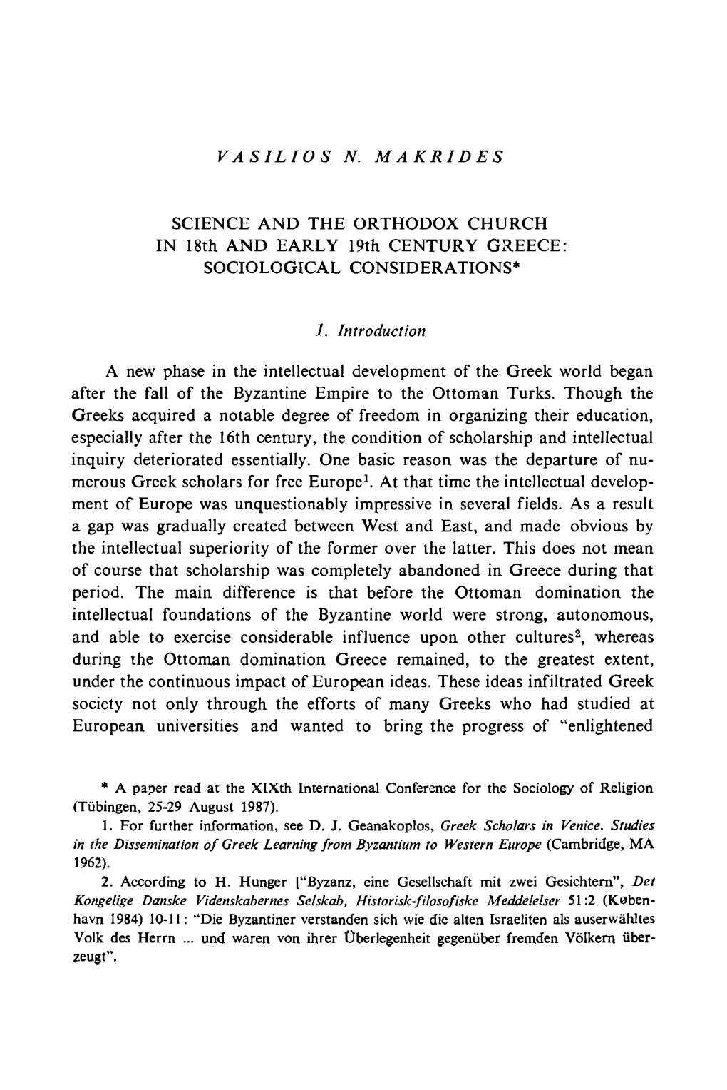 SCIENCE and the ORTHODOX CHURCH in 18Th and EARLY 19Th CENTURY GREECE: SOCIOLOGICAL CONSIDERATIONS* a New Phase in the Intellect