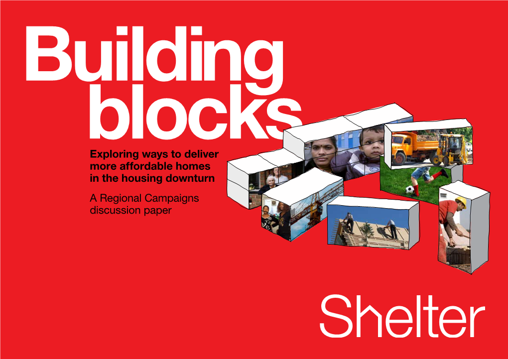 Exploring Ways to Deliver More Affordable Homes in the Housing Downturn a Regional Campaigns Discussion Paper