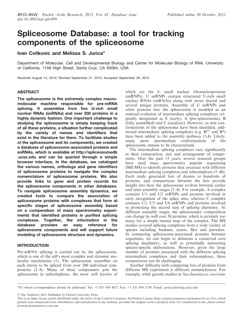 Spliceosome Database: a Tool for Tracking Components of the Spliceosome Ivan Cvitkovic and Melissa S