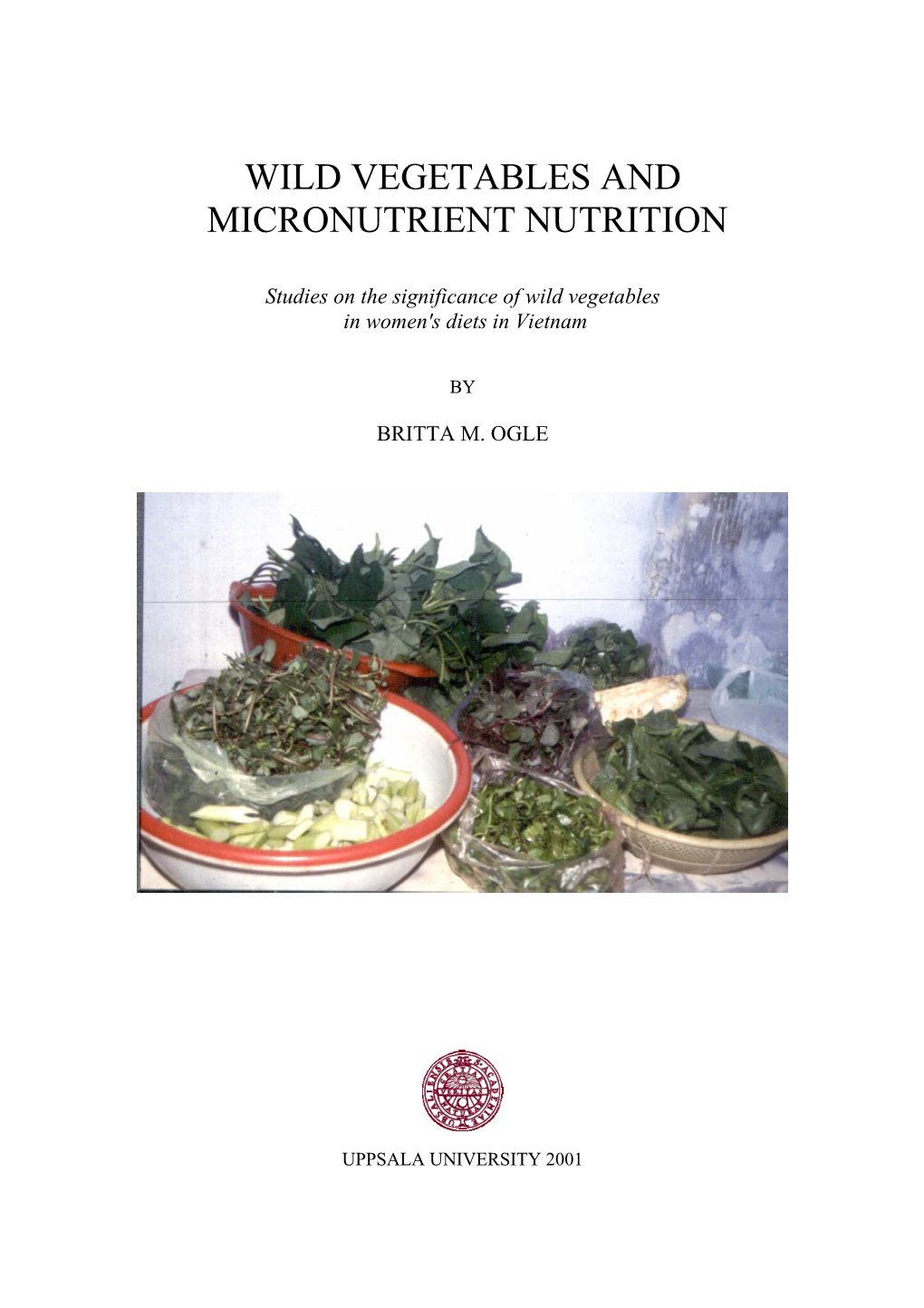 Wild Vegetables and Micronutrient Nutrition. Studies On