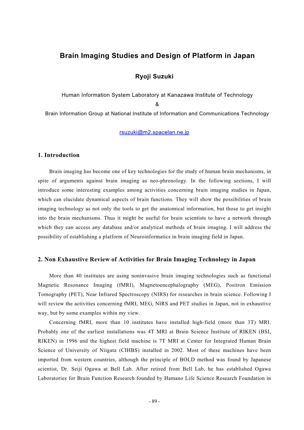 Brain Imaging Studies and Design of Platform in Japan