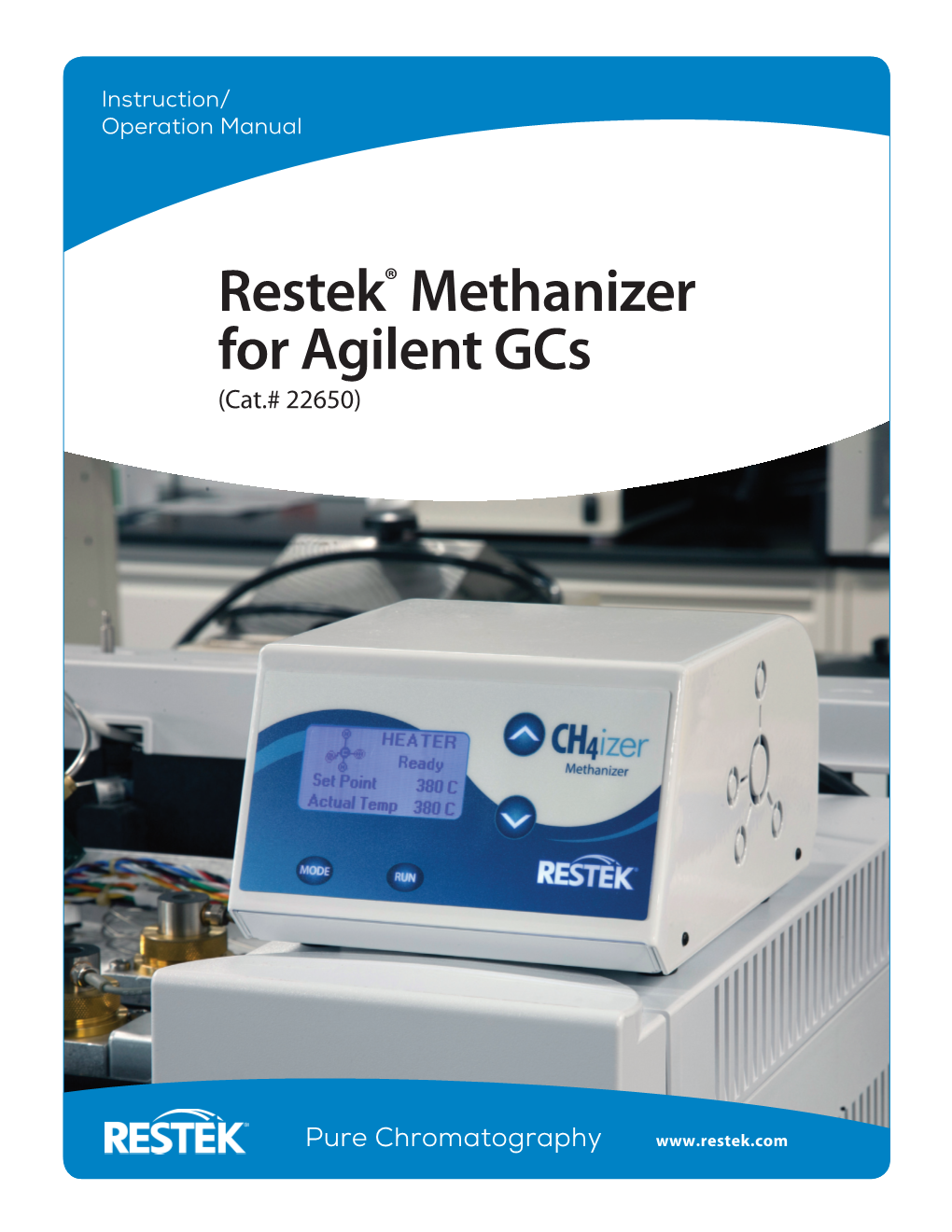 Restek Methanizer for Agilent Gcs Instruction/Operation Manual