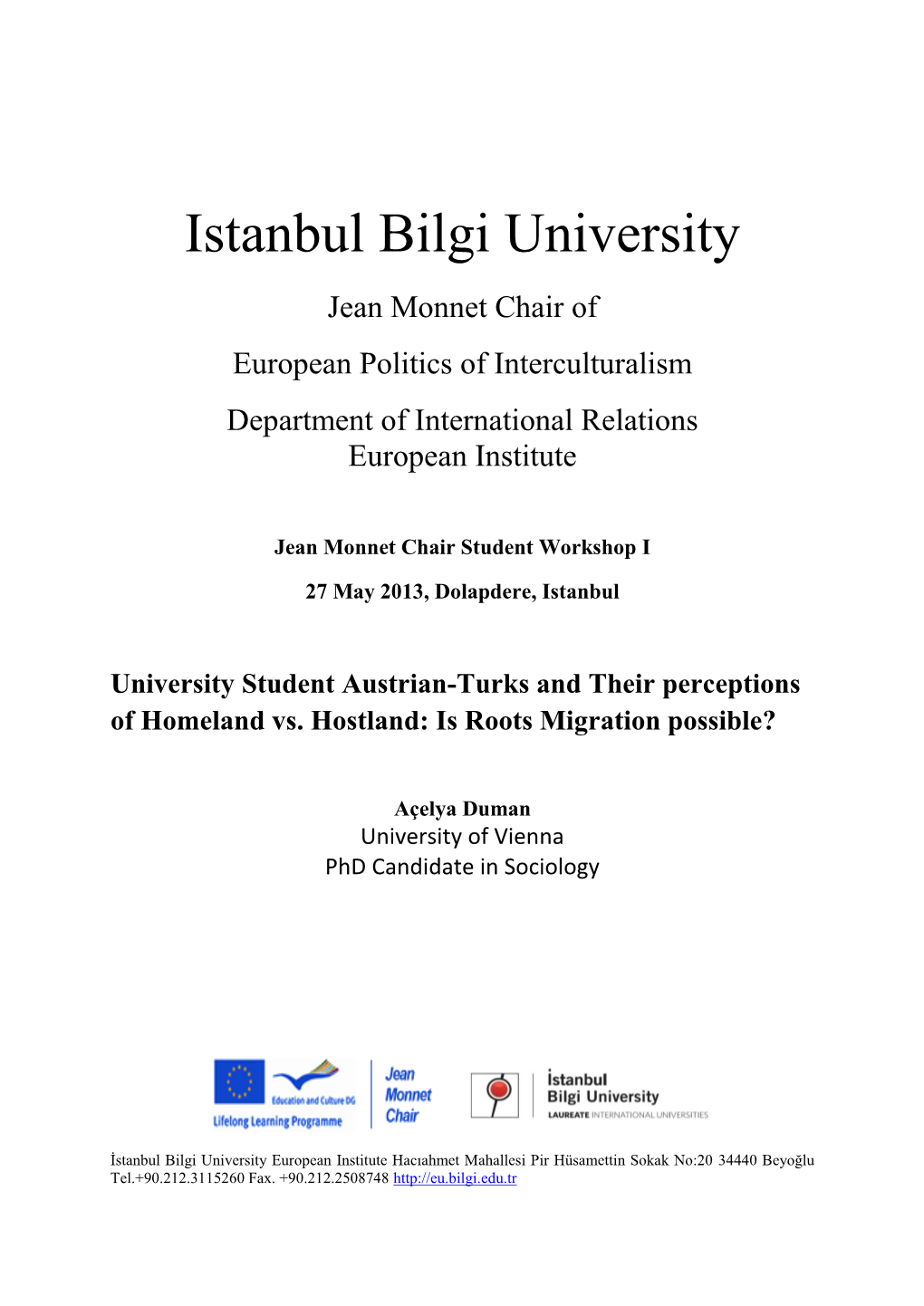 Istanbul Bilgi University Jean Monnet Chair of European Politics of Interculturalism Department of International Relations European Institute