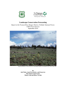 Landscape Conservation Forecasting Report to the Fremont River Ranger District, Fishlake National Forest, USDA Forest Service September 2010