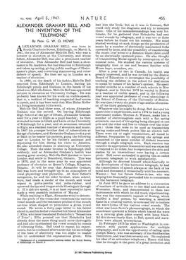 NATURE 455 ALEXANDER GRAHAM BELL and Lent Him the Book, but As It Was in German, Bell Could Only Study the Diagrams and Try to Interpret the INVENTION of the Them