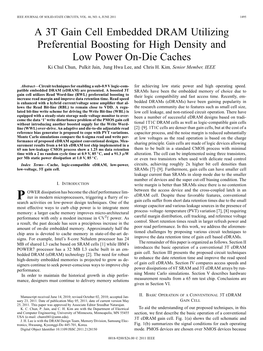 A 3T Gain Cell Embedded DRAM Utilizing Preferential Boosting for High Density and Low Power On-Die Caches Ki Chul Chun, Pulkit Jain, Jung Hwa Lee, and Chris H