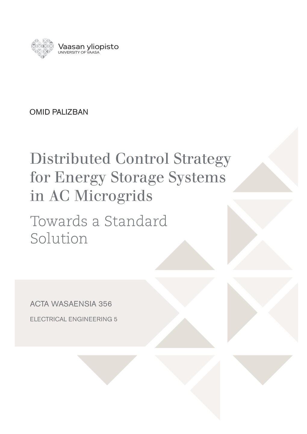 Distributed Control Strategy for Energy Storage Systems in AC Microgrids Towards a Standard Solution