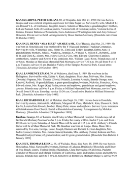 KAAEKUAHIWI, PETER LEILANI, 80, of Waipahu, Died Oct. 21, 1989. He Was Born in Waipio and Was a Retired Irrigation Supervisor for Oahu Sugar Co