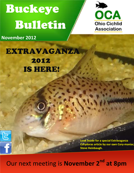 Buckeye Bulletin Staff Jonathan Dietrich Editor Jdietric@Mail.Bw.Edu There Will Be Tons of Corydoras at the 2012 Extravaganza