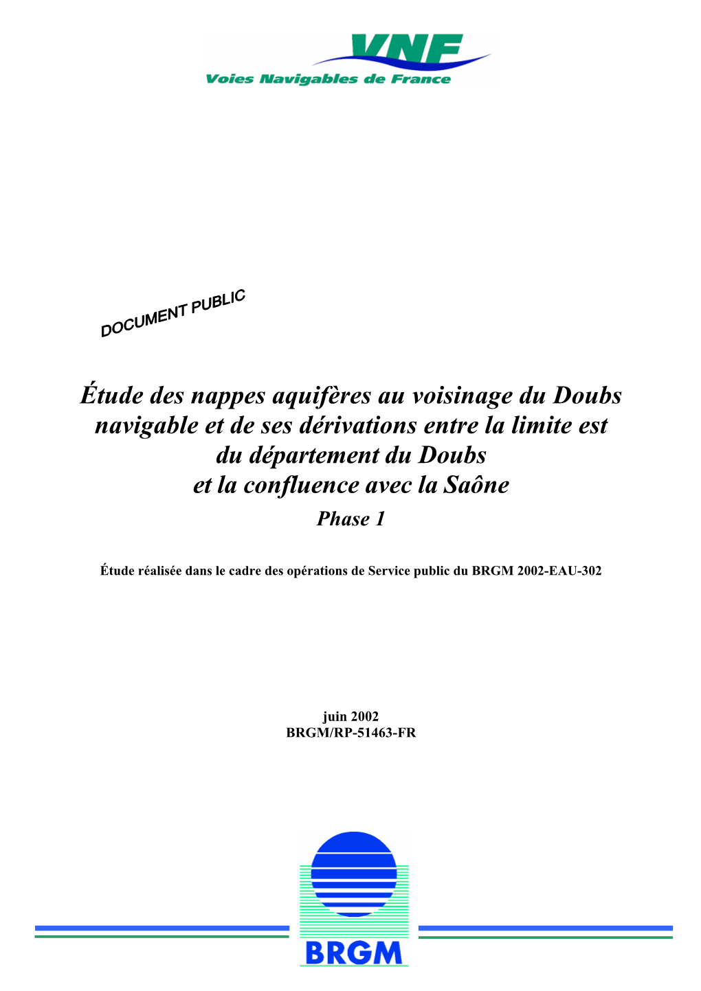 Étude Des Nappes Aquifères Au Voisinage Du Doubs Navigable Et De Ses Dérivations Entre La Limite Est Du Département Du Doubs Et La Confluence Avec La Saône Phase 1