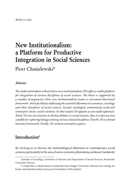 New Institutionalism: a Platform for Productive Integration in Social Sciences Piotr Chmielewski*
