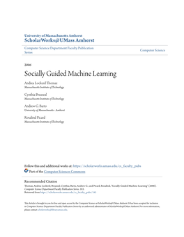 Socially Guided Machine Learning Andrea Lockerd Thomaz Massachusetts Ni Stitute of Technology