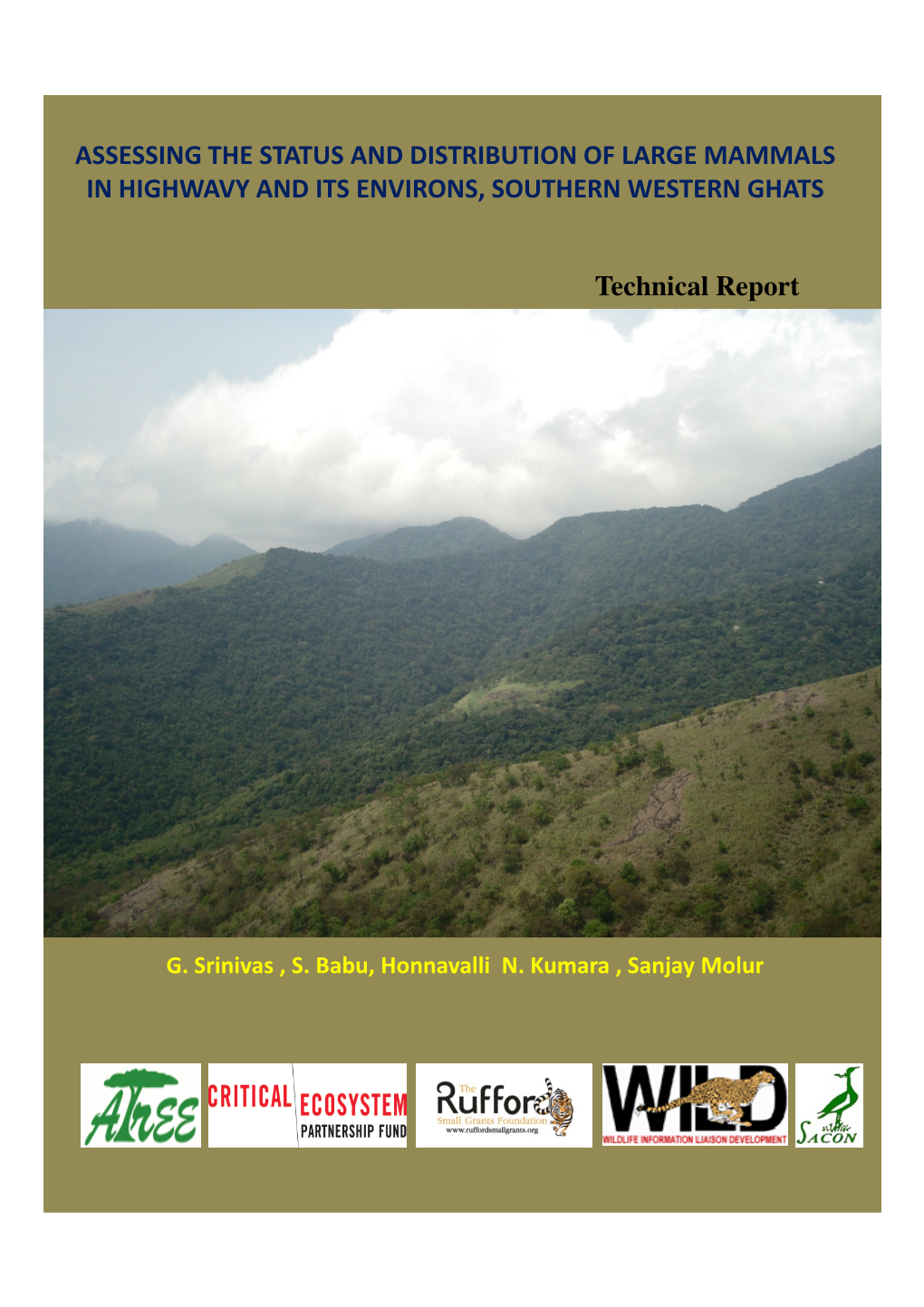 ASSESSING the STATUS and DISTRIBUTION of LARGE MAMMALS in HIGHWAVY and ITS ENVIRONS, SOUTHERN WESTERN GHATS Technical Report