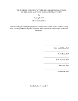 THE RHETORIC of DOMESTIC VIOLENCE in PROFESSIONAL SPORTS: GENDER, RACE, and WHITE HEGEMONIC MASCULINITY by Copyright 2019 Alexandria Rae Chase