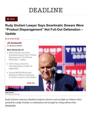 Rudy Giuliani Lawyer Says Smartmatic Smears Were “Product Disparagement” Not Full-Out Defamation – Update