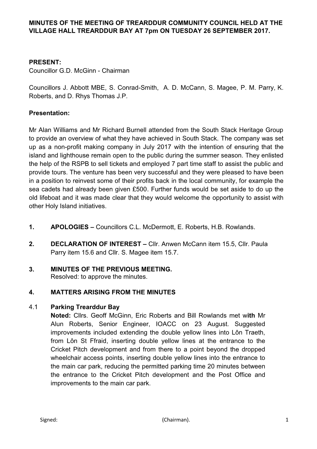 MINUTES of the MEETING of TREARDDUR COMMUNITY COUNCIL HELD at the VILLAGE HALL TREARDDUR BAY at 7Pm on TUESDAY 26 SEPTEMBER 2017