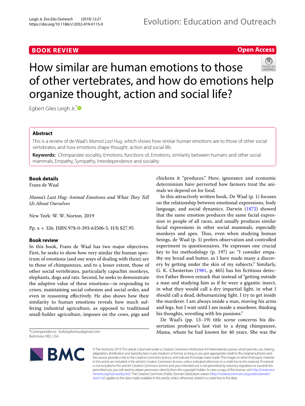 How Similar Are Human Emotions to Those of Other Vertebrates, and How Do Emotions Help Organize Thought, Action and Social Life? Egbert Giles Leigh Jr.*