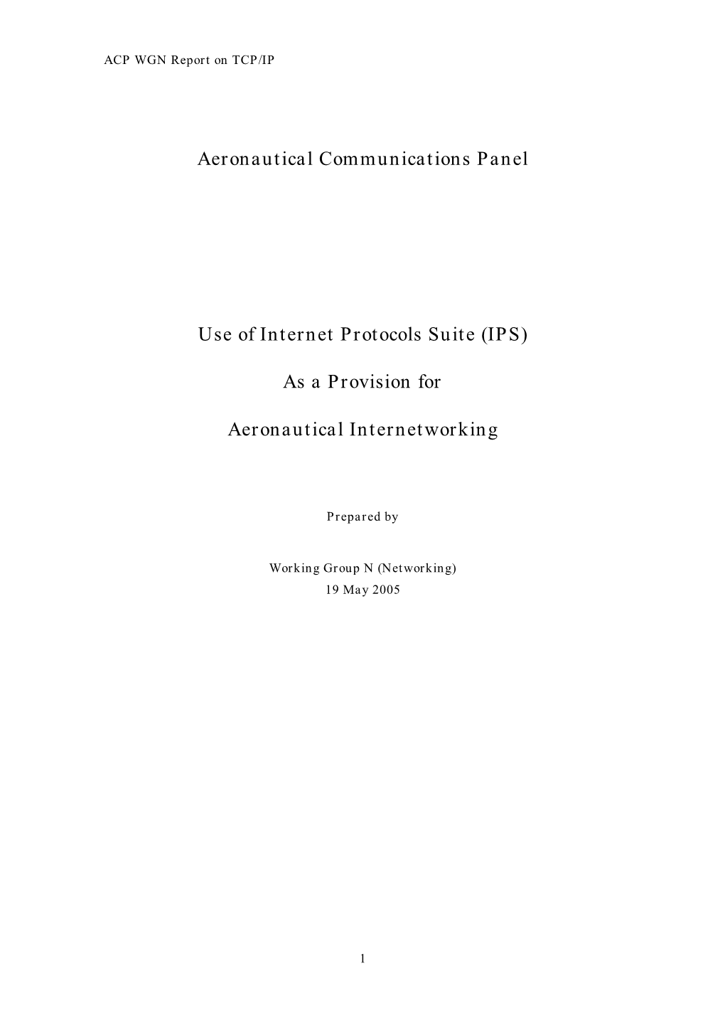Aeronautical Communications Panel Use of Internet Protocols Suite