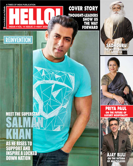 SALMAN KHAN AS HE RISES to SUPPORT and INSPIRE a LOCKED AJAY BIJLI on the RETURN DOWN NATION of MULTIPLEXES Inside Hello!