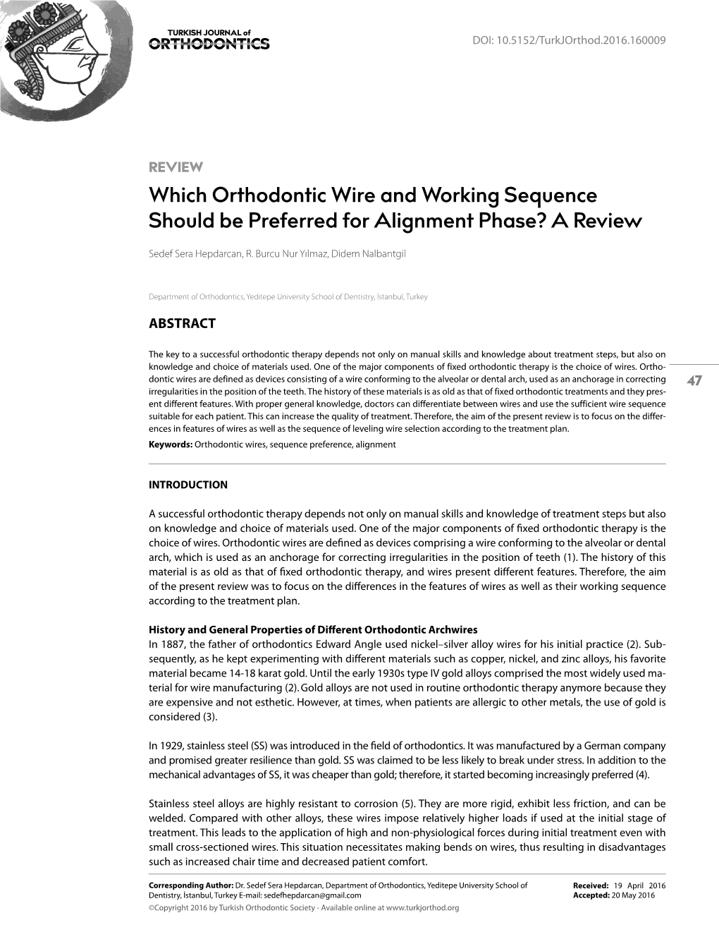 Which Orthodontic Wire and Working Sequence Should Be Preferred for Alignment Phase? a Review