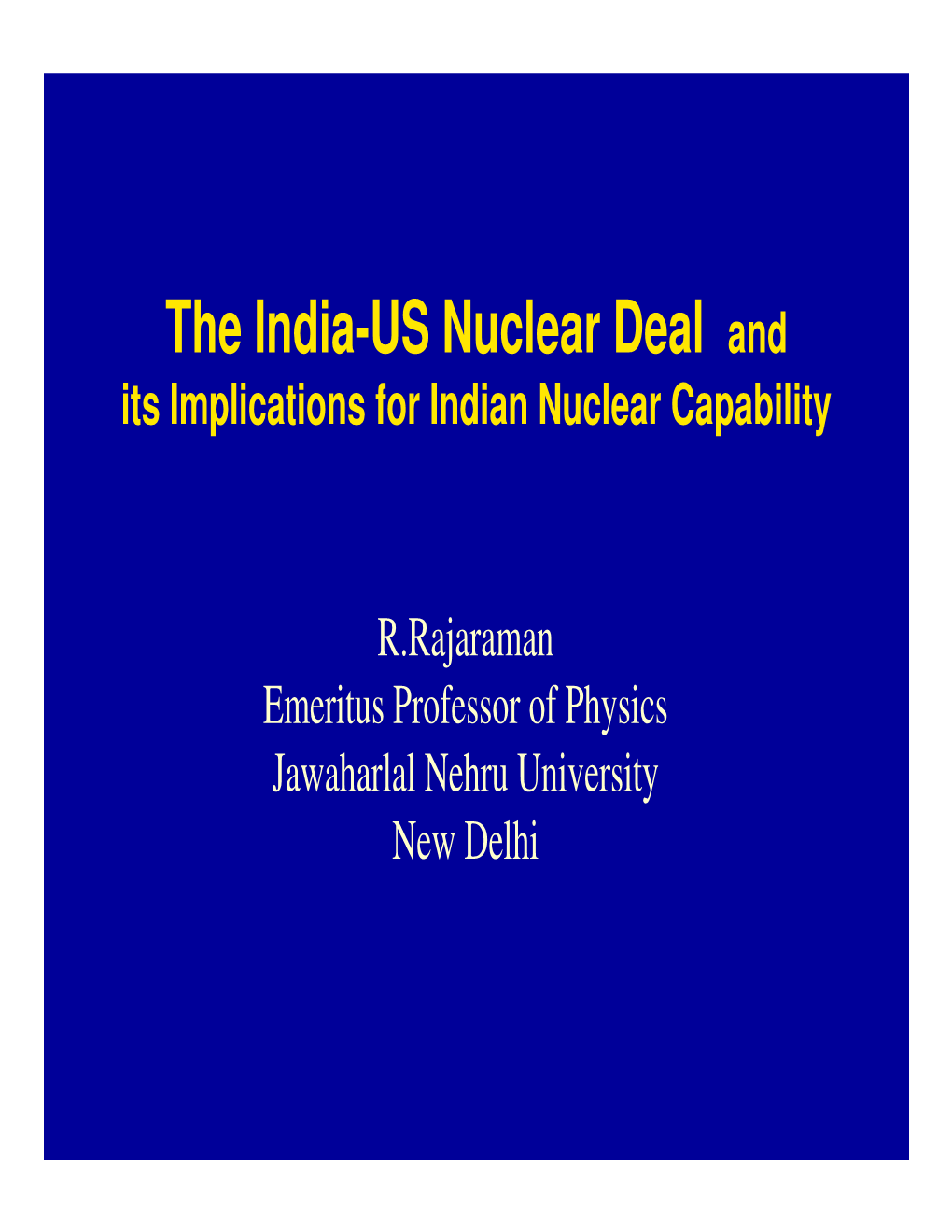 The India-US Nuclear Deal and Its Implications for Indian Nuclear Capability