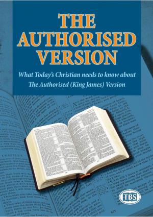 What Today's Christian Needs to Know About the Authorised (King James)
