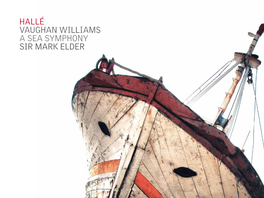 ≥ Vaughan Williams a Sea Symphony Sir Mark Elder Ralph Vaughan Williams (1872–1958) a Sea Symphony 1