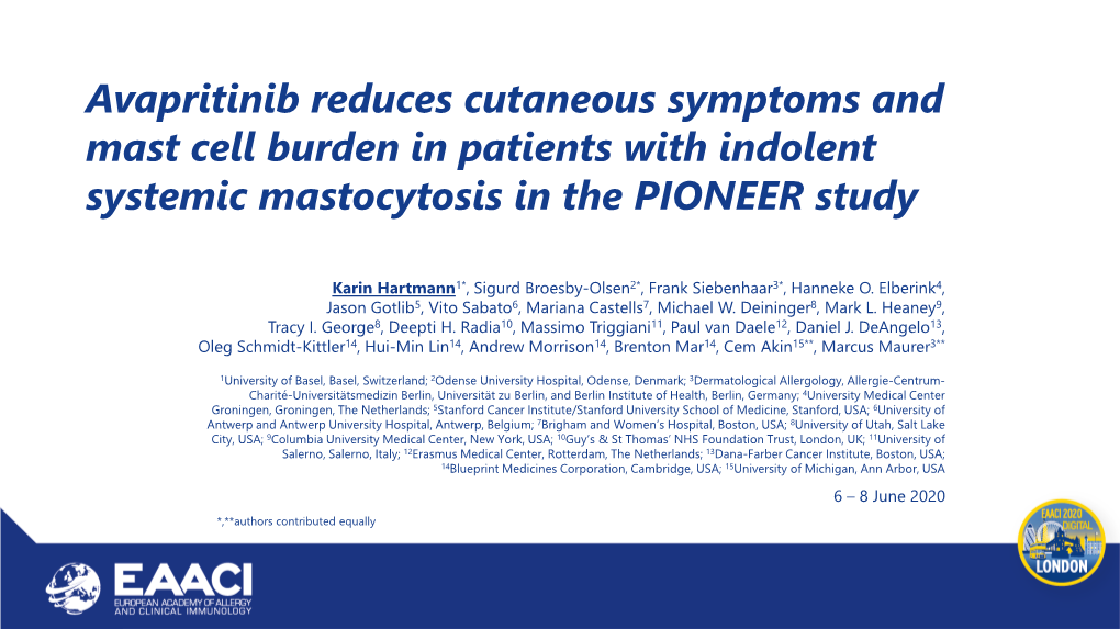 Avapritinib Reduces Cutaneous Symptoms and Mast Cell Burden in Patients with Indolent Systemic Mastocytosis in the PIONEER Study