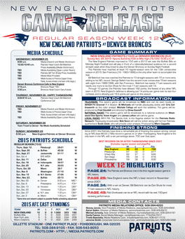 NEW ENGLAND PATRIOTS at DENVER BRONCOS MEDIA SCHEDULE GAME SUMMARY NEW ENGLAND PATRIOTS (10-0) at DENVER BRONCOS (8-2) WEDNESDAY, NOVEMBER 25 Sunday Nov