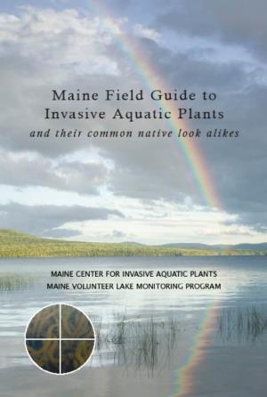 Maine Field Guide to Invasive Aquatic Plants and Their Common Native Look Alikes