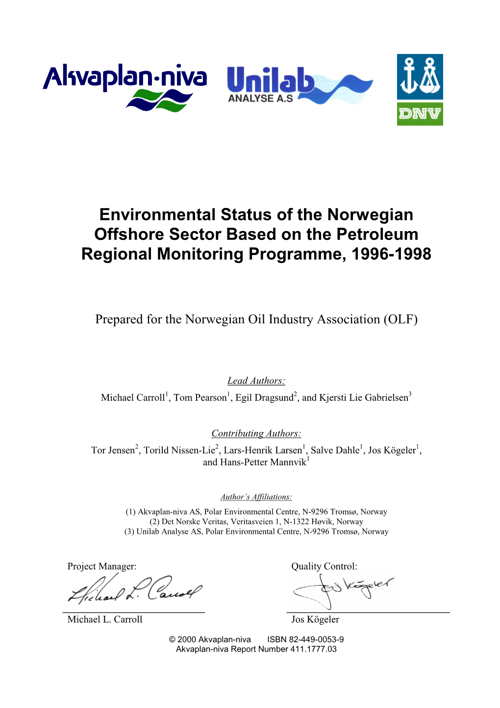 Environmental Status of the Norwegian Offshore Sector Based on the Petroleum Regional Monitoring Programme, 1996-1998