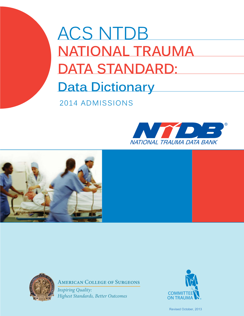 ACS NTDB NATIONAL TRAUMA DATA STANDARD Data Dictionary 201 ADMISSIONS