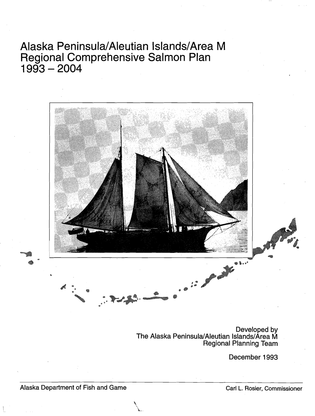 Alaska Peninsula/Aleutian Islands/Area M Regional Comprehensive Salmon Plan 1993 - 2004