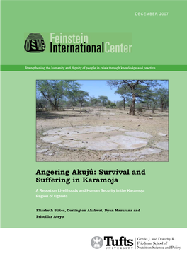 Angering Akujů: Survival and Suffering in Karamoja a Report on Livelihoods and Human Security in the Karamoja Region of Uganda