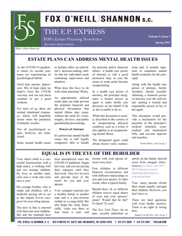 THE E.P. EXPRESS Volume 9, Issue 1 FOS’S Estate Planning Newsletter Spring 2021 an Ounce of Prevention