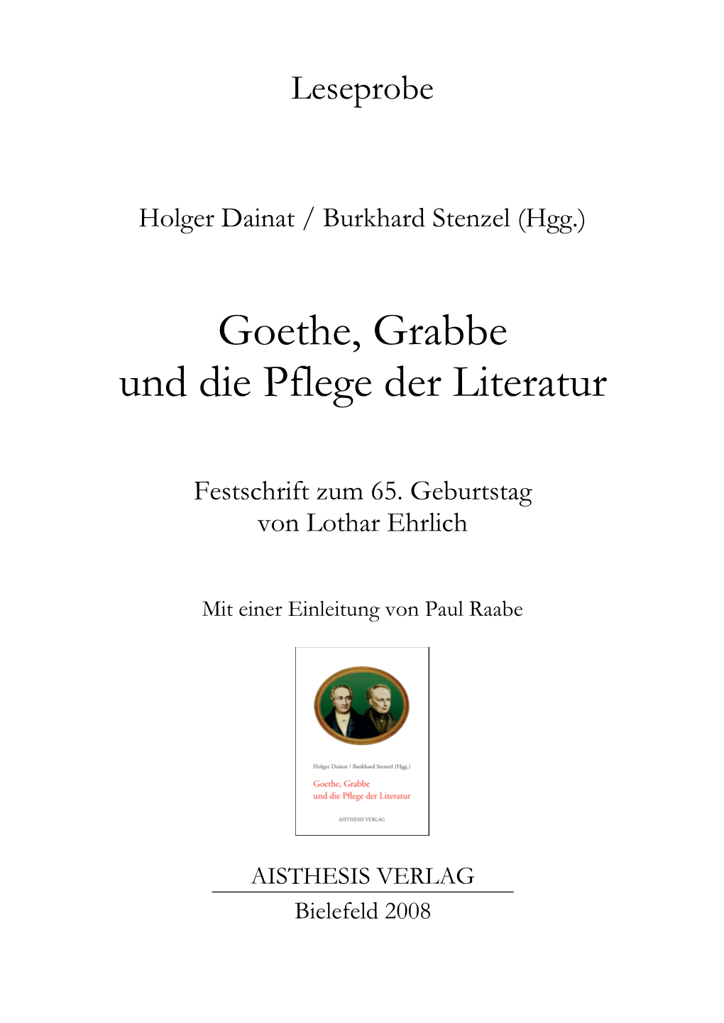 Goethe, Grabbe Und Die Pflege Der Literatur