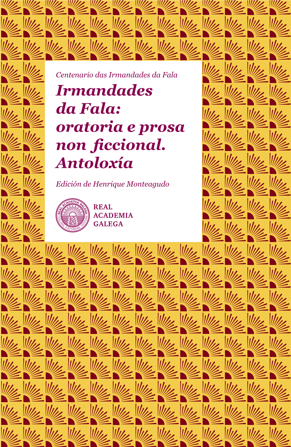 Irmandades Da Fala: Oratoria E Prosa Non Ficcional. Antoloxía