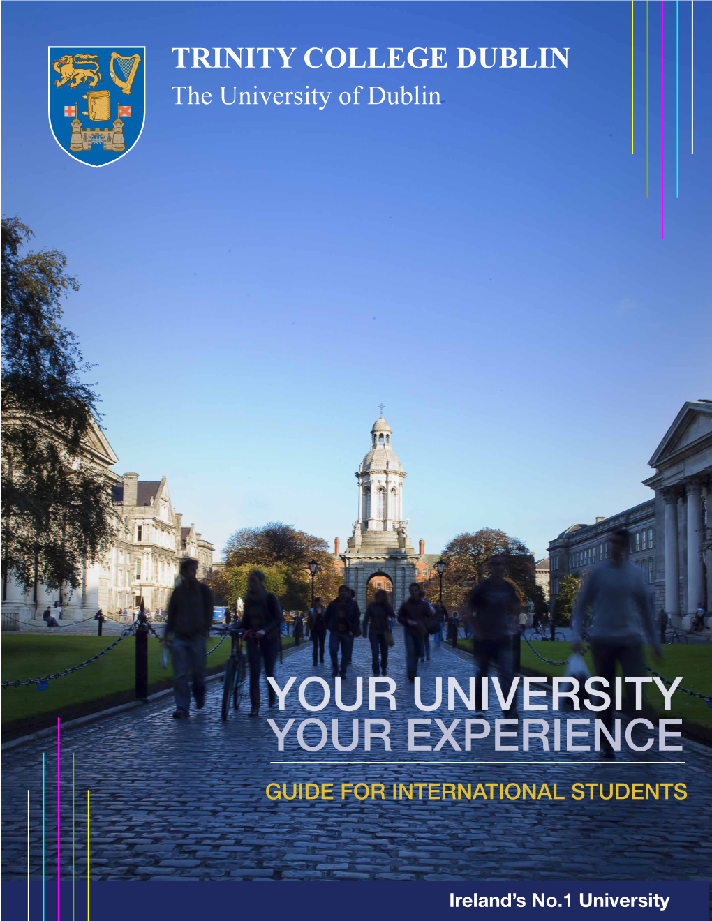 TRINITY COLLEGE DUBLIN the University of Dublin