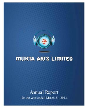 Annual Report for the Year Ended March 31, 2013 Mukta A2 Cinemas - (Ahemdabad)