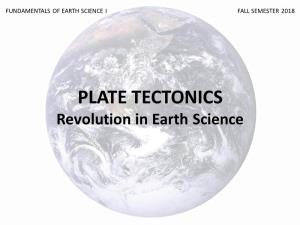 PLATE TECTONICS Revolution in Earth Science  the Earth System