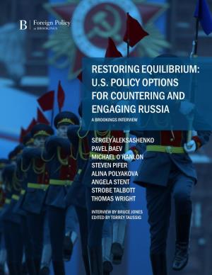 Restoring Equilibrium: Us Policy Options for Countering and Engaging Russia